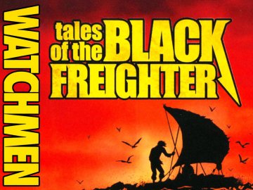 Watchmen: Tales of the Black Freighter & Under the Hood
