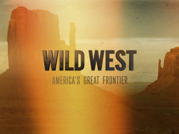 Wild West - America's Great Frontier