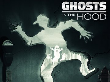 Ghosts in the Hood
