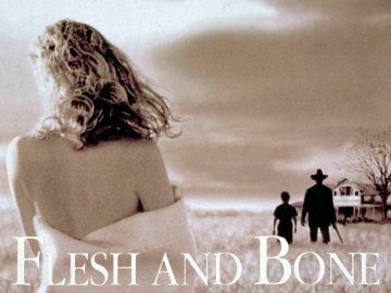 Flesh and Bone