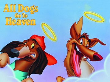 All Dogs Go to Heaven