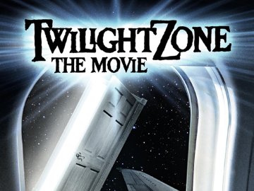 Twilight Zone---The Movie