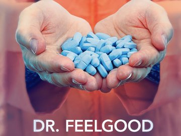 Dr. Feelgood: Dealer or Healer?