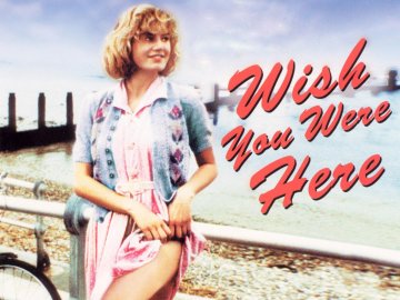 Wish You Were Here