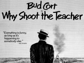 Why Shoot the Teacher