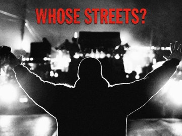 Whose Streets?