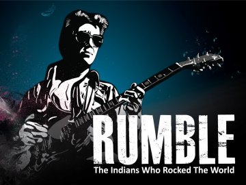 Rumble: The Indians Who Rocked The World