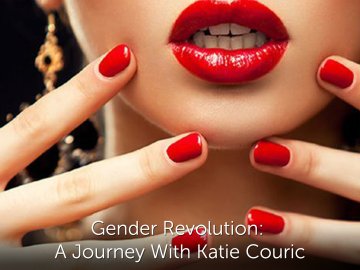 Gender Revolution: A Journey With Katie Couric