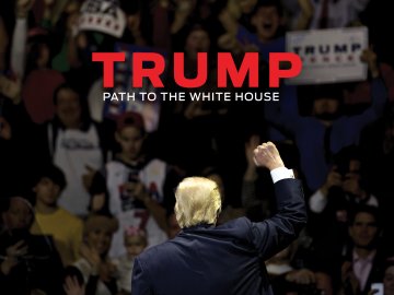 Trump: Path to the White House