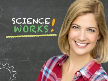 Science Works!