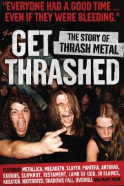 Get Thrashed: The Story of Thrash Metal