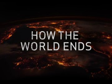 How the World Ends