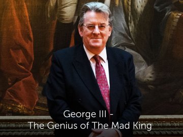 George III - The Genius of The Mad King