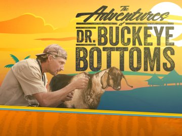 The Adventures of Dr. Buckeye Bottoms