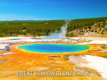 Great Yellowstone Thaw