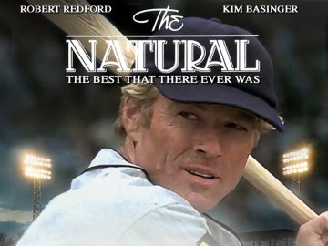 The Natural: The Best There Ever Was