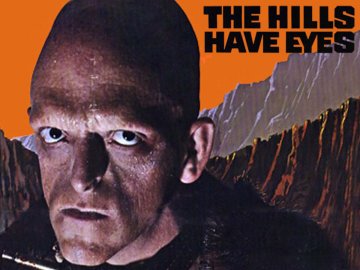 The Hills Have Eyes