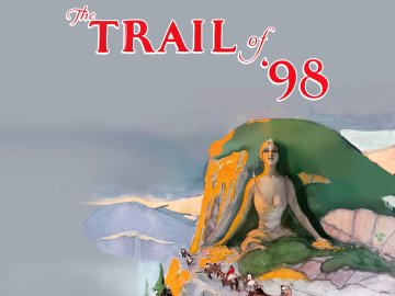 The Trail of '98 full movie hd download