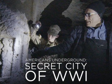 Americans Underground: Secret City of WWI