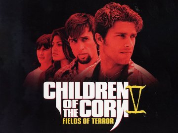 Children of the Corn V: Fields of Terror