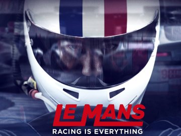 Le Mans: Racing Is Everything