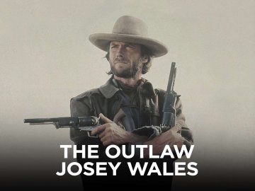 The Outlaw Josey Wales