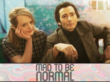 Mad to Be Normal