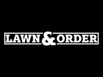 Lawn & Order