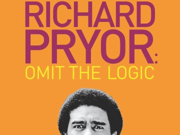 Richard Pryor: Omit The Logic