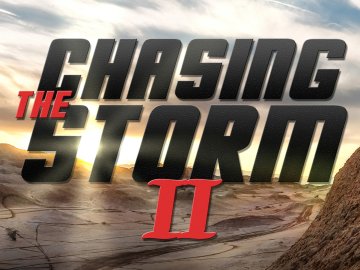 Chasing the Storm 2