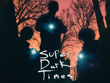 Super Dark Times