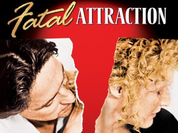 Fatal Attraction