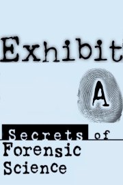 Exhibit A: Secrets of Forensic Science