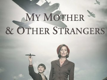 My Mother and Other Strangers on Masterpiece