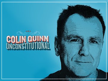 Colin Quinn: Unconstitutional