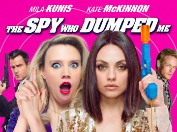 The Spy Who Dumped Me