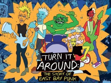 Turn It Around: The Story of East Bay Punk