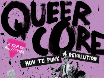 Queercore: How To Punk A Revolution