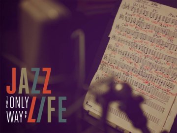 Jazz: The Only Way of Life