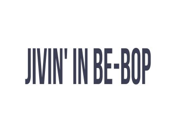 Jivin' in Be-Bop