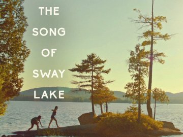 The Song of Sway Lake