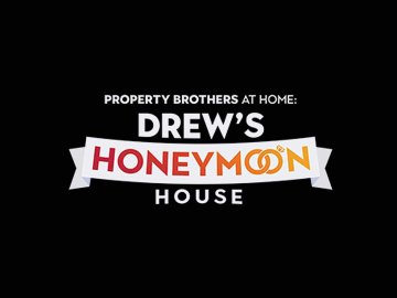 Property Brothers at Home: Drew's Honeymoon House