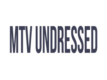 MTV Undressed