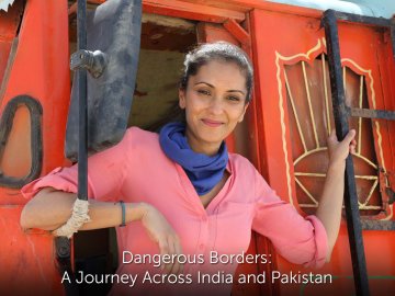 Dangerous Borders: A Journey Across India and Pakistan