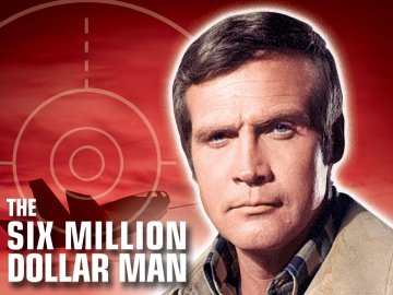 The Six Million Dollar Man