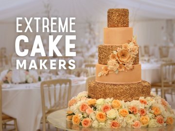 Extreme Cake Makers