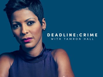 Deadline: Crime With Tamron Hall