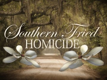 Southern Fried Homicide