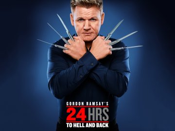 Gordon Ramsay's 24 Hours to Hell & Back