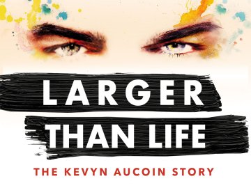 Larger Than Life: The Kevyn Aucoin Story